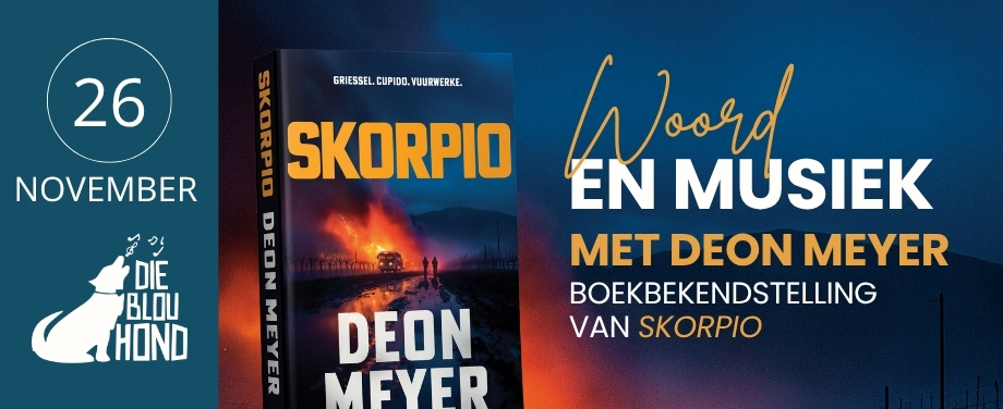 Woord & Musiek met Deon Meyer - Boekbekendstelling van Skorpio